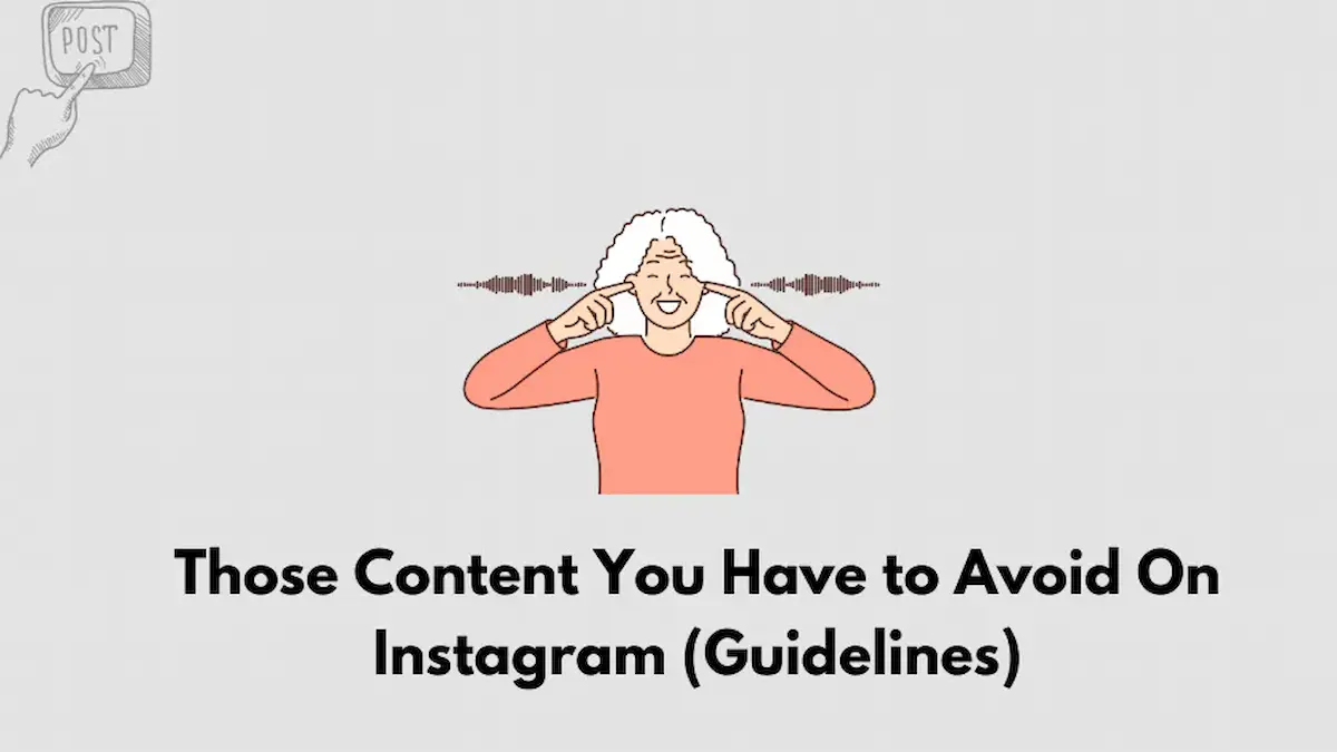Those Content You Have to Avoid On Instagram (Guidelines)