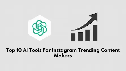Top 10 AI Tools For Instagram Trending Content Makers